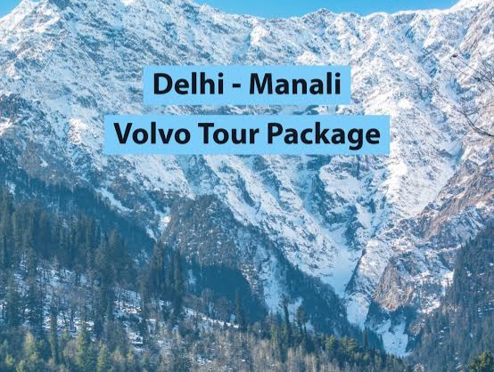 Manali Trip ( By Volvo ) from Delhi 8199